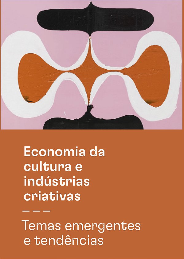 Livro Economia da cultura e indústrias criativas - Tomo I...