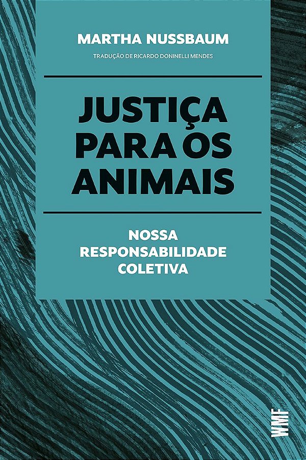 Livro Justiça Para Os Animais - Nossa Responsabilidade Co...