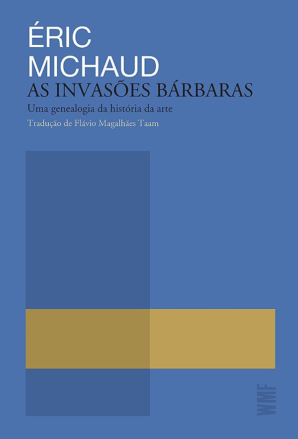 Livro As Invasões Bárbaras - Uma Genealogia Da História D...