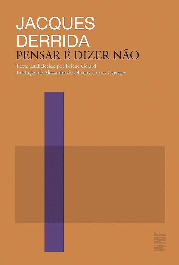 Livro Pensar É Dizer Não