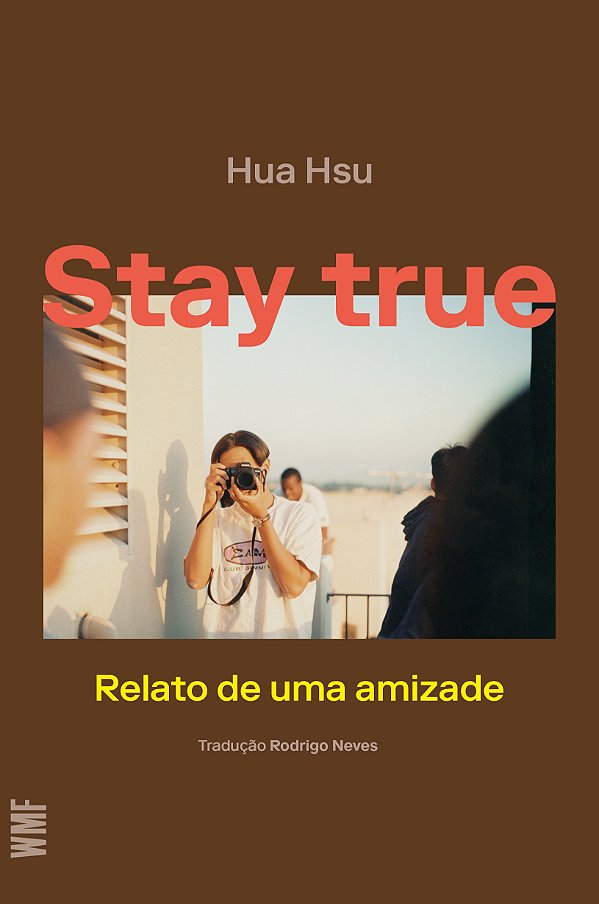 Livro Stay True - Relato De Uma Amizade