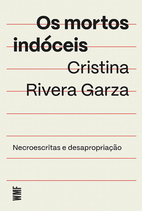 Livro Os Mortos Indóceis - Necroescritas E Desapropriação