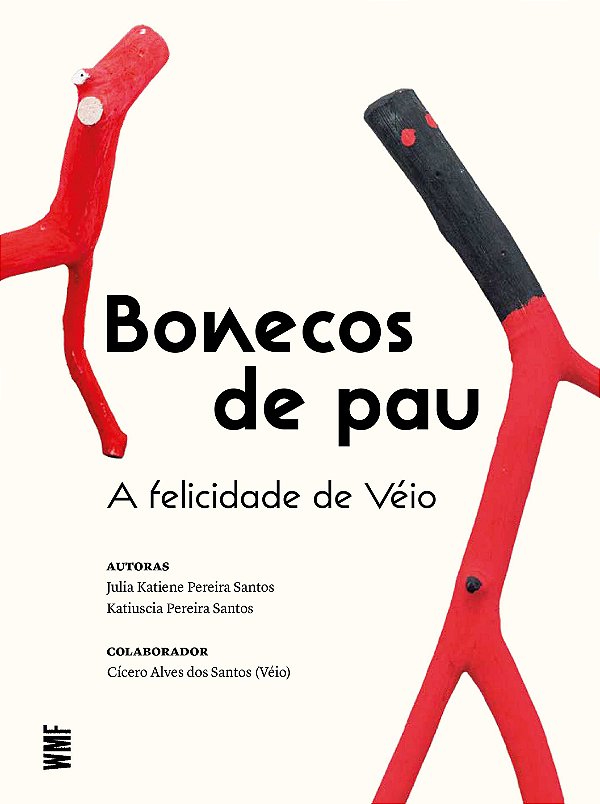 Livro Bonecos de pau: A felicidade de Véio