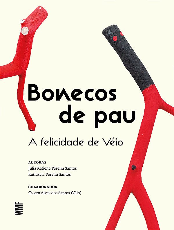 Livro Bonecos de pau: A felicidade de Véio