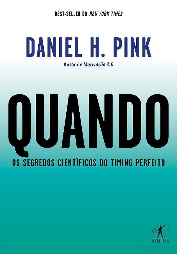 Livro Quando: Os segredos científicos do timing perfeito