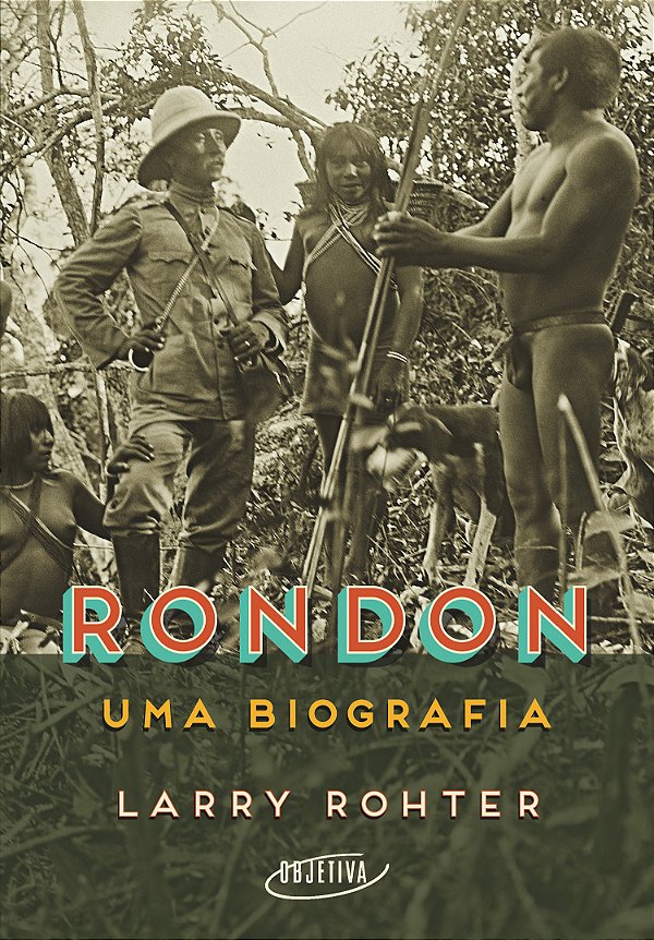 Livro Rondon: Uma biografia