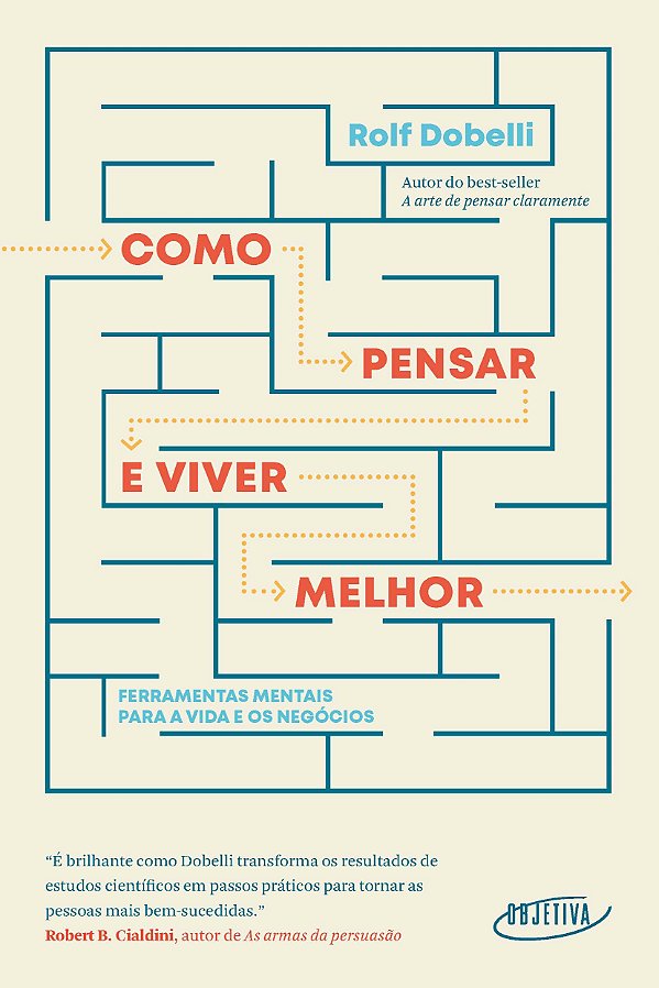 Livro Como pensar e viver melhor: Ferramentas mentais par...