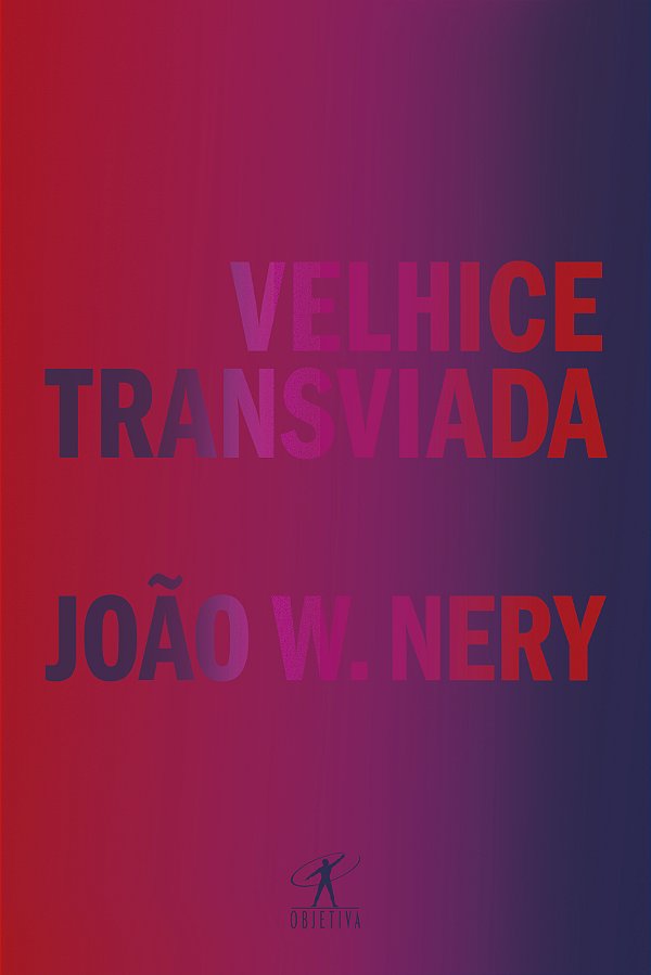 Livro Velhice transviada: Memórias e reflexões