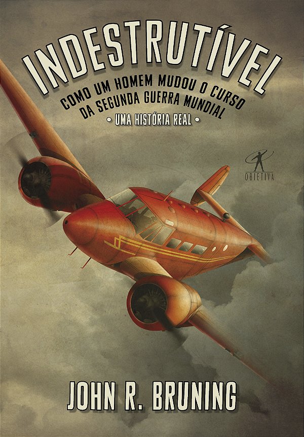 Livro Indestrutível: Como um homem mudou o curso da Segun...
