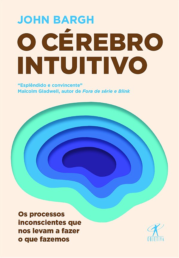 Livro O cérebro intuitivo: Os processos inconscientes que...