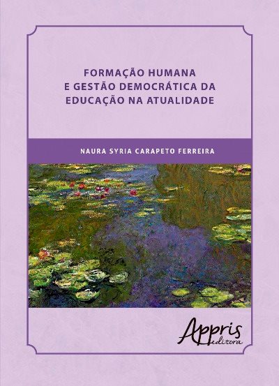 Livro Formação humana e gestão democrática da educação na atual...