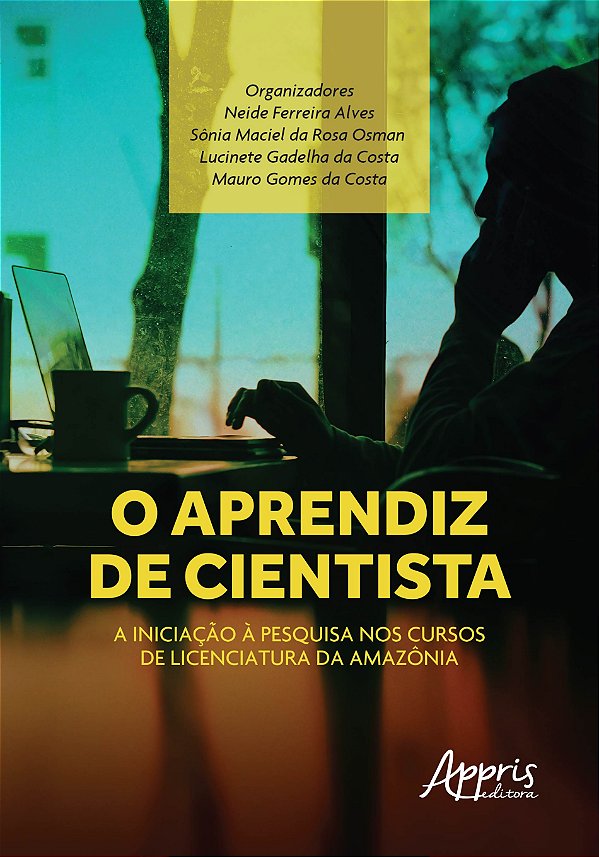 Livro O aprendiz de cientista: a iniciação à pesquisa nos curso...