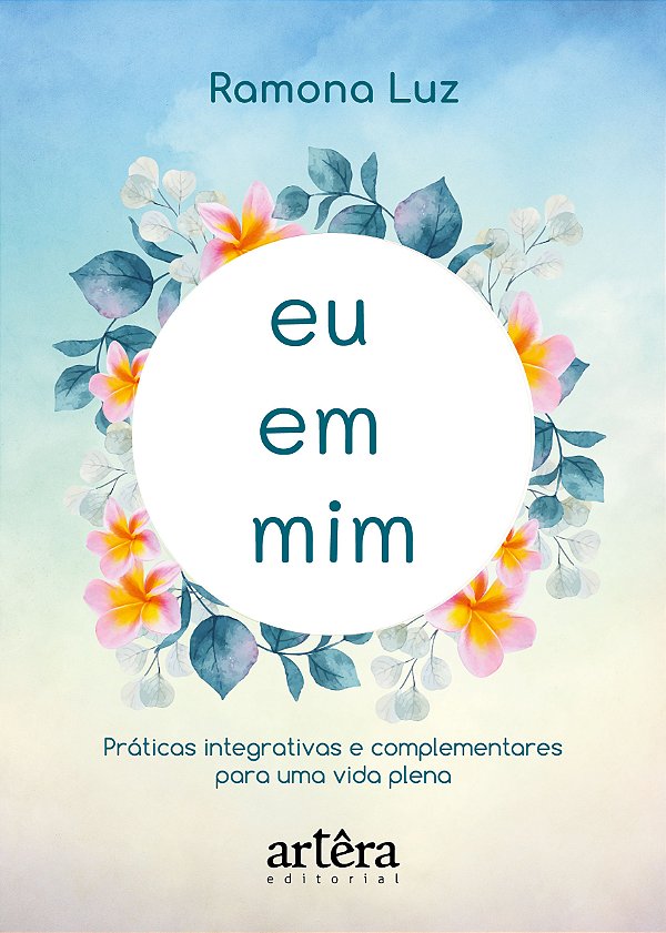 Livro Eu em mim: práticas integrativas e complementares para um...