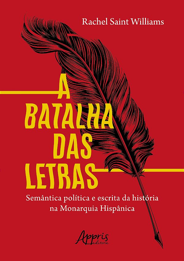 Livro A batalha das letras: Semântica política e escrita da his...