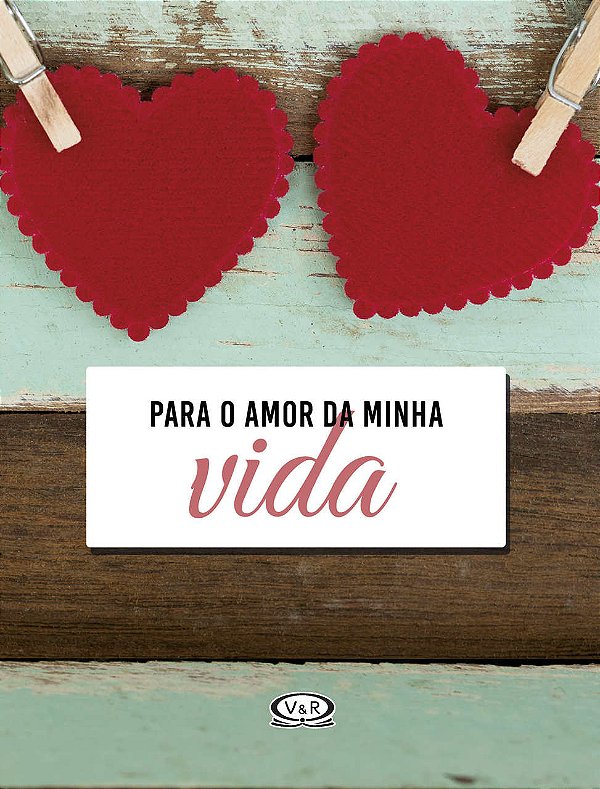 Livro Para o amor da minha vida