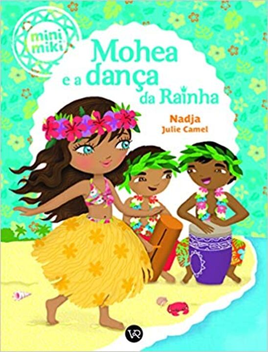 Livro Mohea e a Dança da Rainha (Coleção Minimiki)