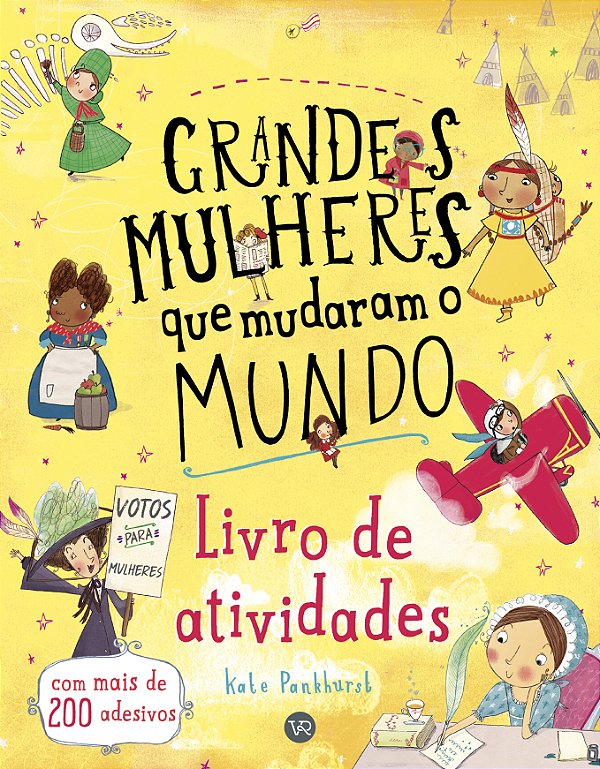 Livro Grandes Mulheres que mudaram o Mundo – Livro de Ati...