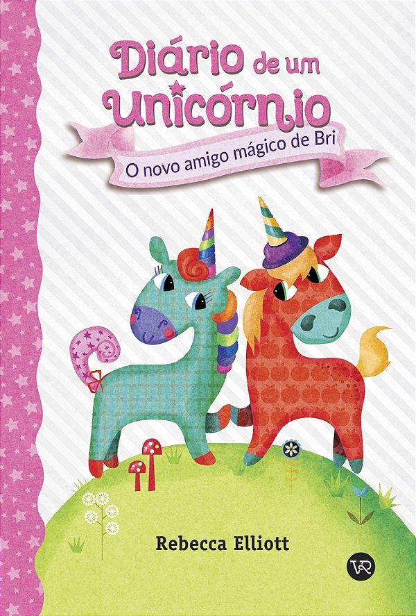 Livro Diário de um Unicórnio 1: O novo amigo mágico de Br...
