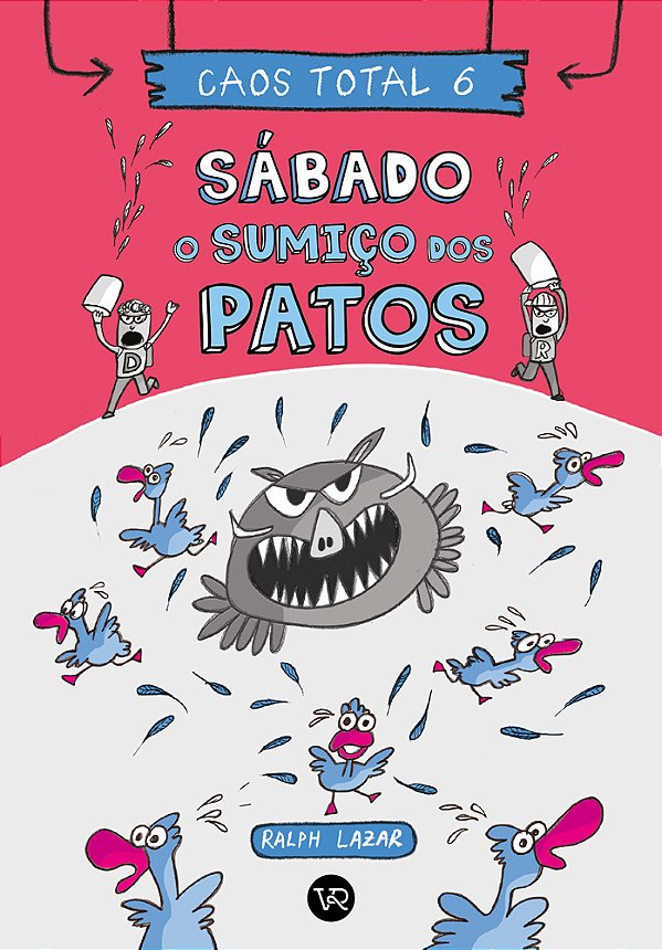 Livro Caos Total 6: Sábado - O Sumiço Dos Patos