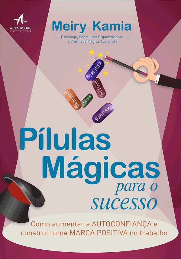 Livro Pílulas mágicas para o sucesso: como aumentar a aut...