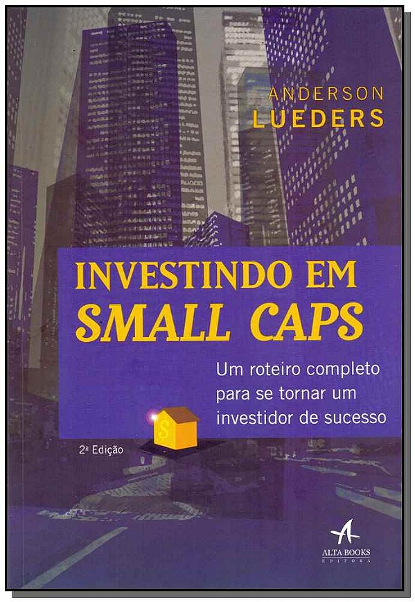 Livro Investindo em Small Caps: um roteiro completo para ...