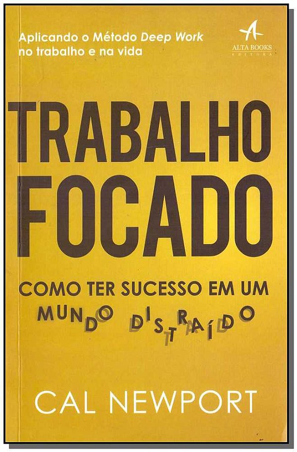 Livro Trabalho focado: como ter sucesso em um mundo distr...