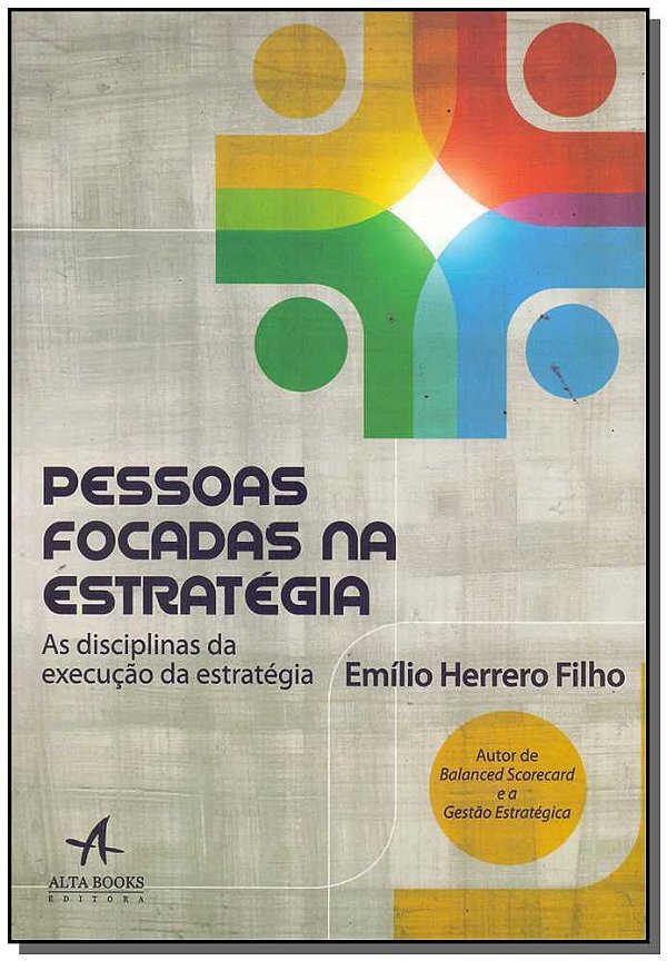 Livro Pessoas Focadas Na Estratégia: As disciplinas da ex...