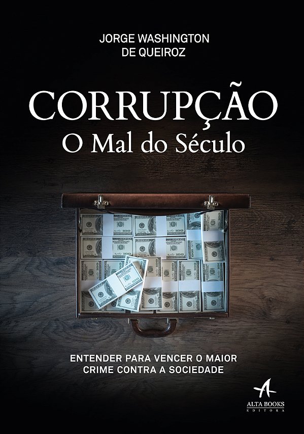 Livro Corrupção O Mal Do Século: Entender para vencer o m...