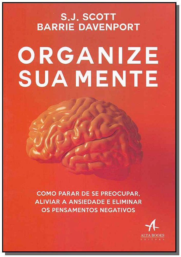 Livro Organize sua mente: como parar de se preocupar, ali...