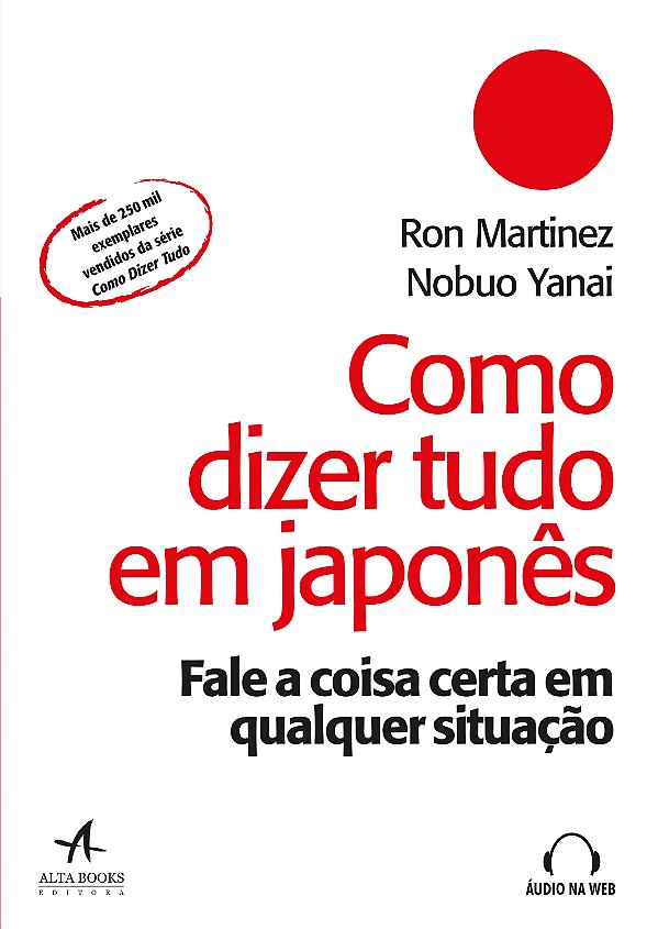 Livro Como dizer tudo em japonês: fale a coisa certa em q...