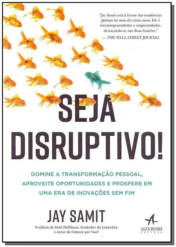 Livro Seja disruptivo!: domine a transformação pessoal, a...