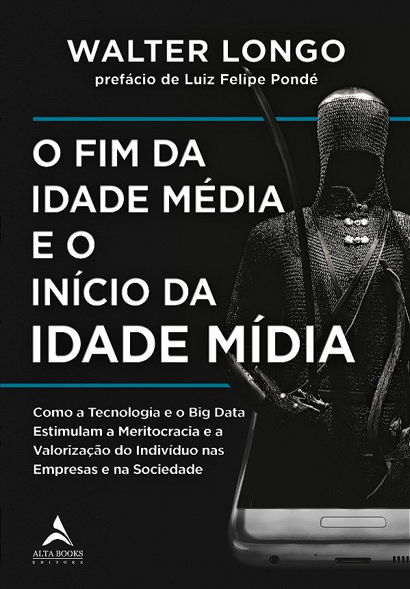Livro O fim da Idade Média e o início da Idade Mídia