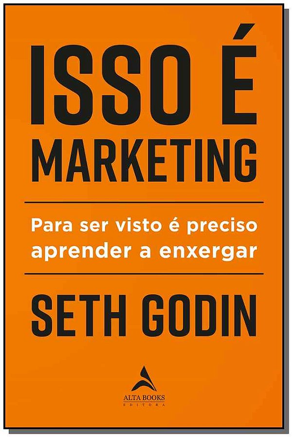 Livro Isso é marketing: para ser visto é preciso aprender...