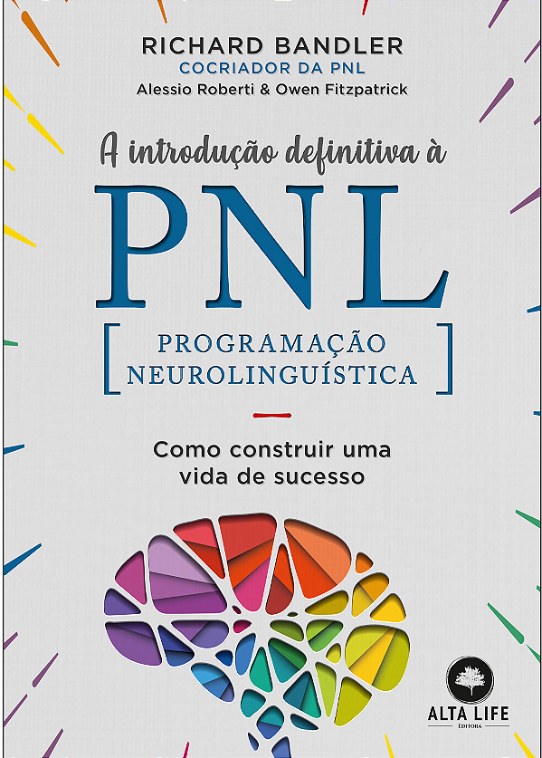 Livro A introdução definitiva à PNL: como construir uma v...