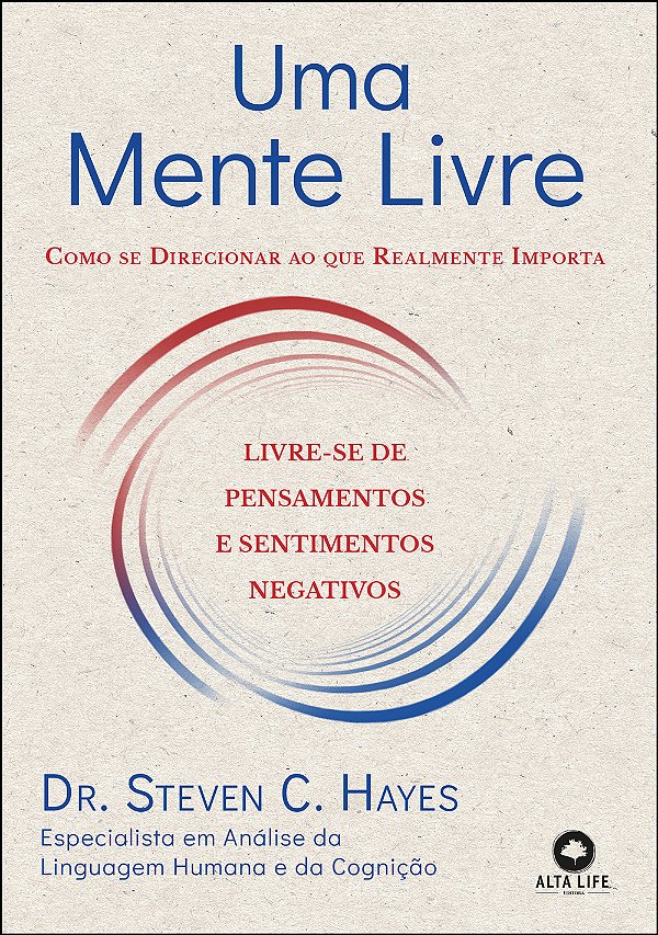 Livro Uma mente livre: como se direcionar ao que realment...