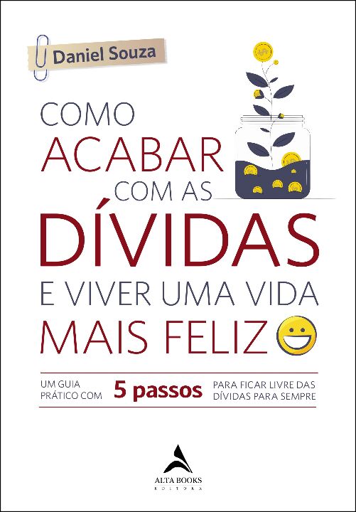 Livro Como acabar com as dívidas e viver uma vida mais fe...