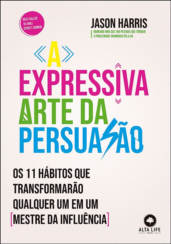 Livro A expressiva arte da persuasão: os 11 hábitos que t...