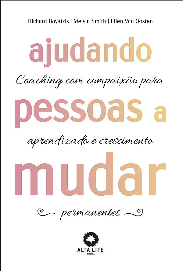 Livro Ajudando pessoas a mudar: Coaching com paixão para ...