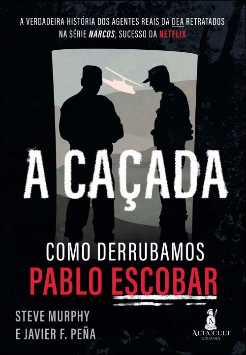 Livro A Caçada: Como derrubamos Pablo Escobar
