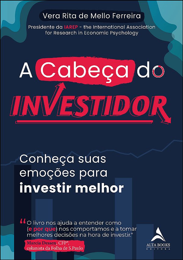 Livro A cabeça do investidor: Conheça suas emoções para i...