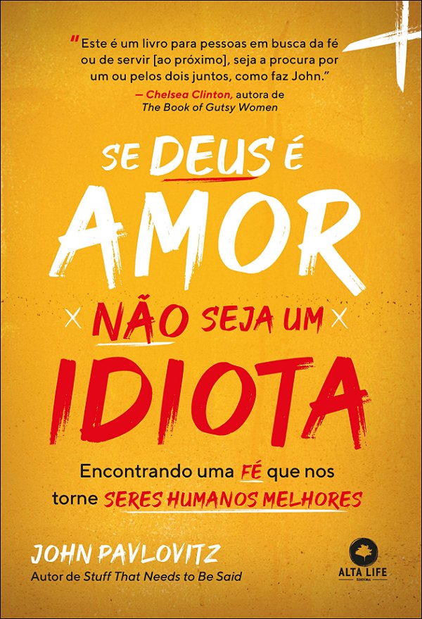 Livro Se Deus é amor, não seja um idiota: encontrando uma...