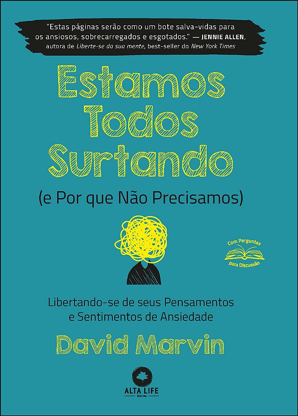 Livro Estamos todos surtando (e por que não precisamos): ...