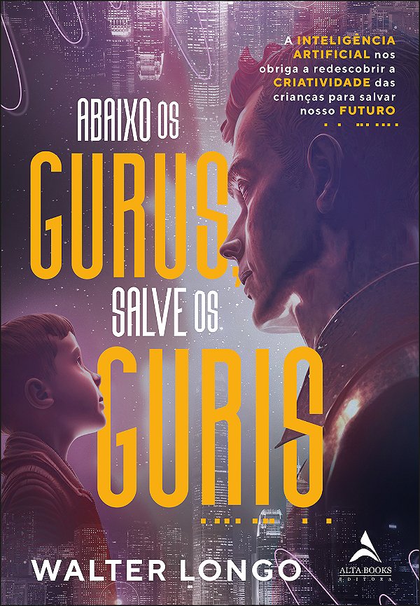 Livro Abaixo Os Gurus, Salves Os Guris