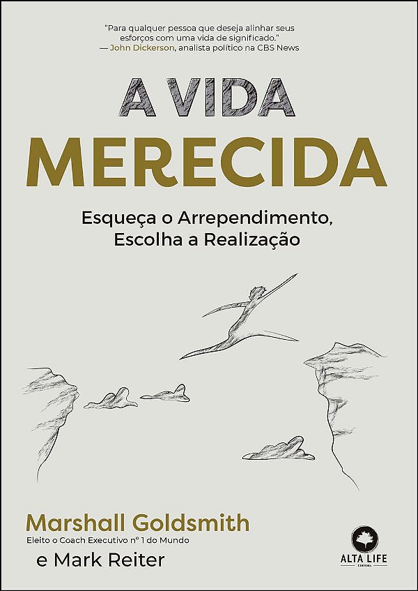 Livro A vida merecida: esqueça o arrependimento, escolha ...