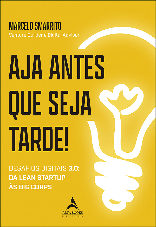 Livro Aja Antes Que Seja Tarde! - Desafios Digitais 3.0: ...