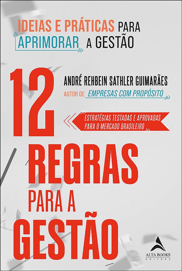 Livro 12 regras para a gestão: ideias e práticas para apr...