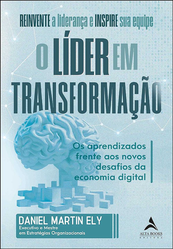 Livro O líder em transformação: os aprendizados frente ao...