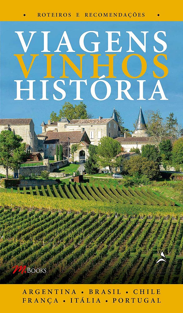 Livro Viagens Vinhos História - Volume I