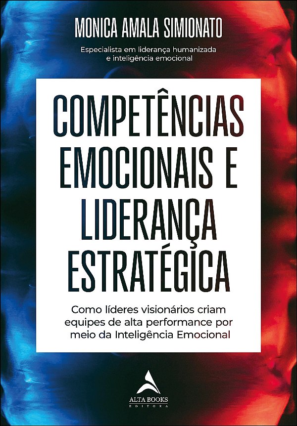Livro Competências emocionais e liderança estratégica: co...