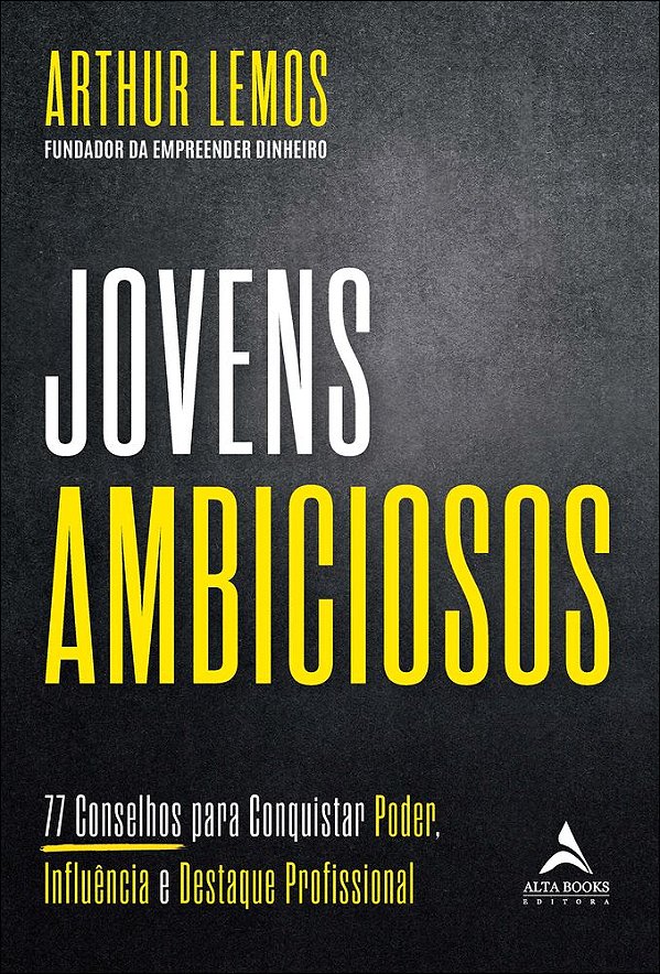 Livro Jovens ambiciosos: 77 conselhos para conquistar poder, in...